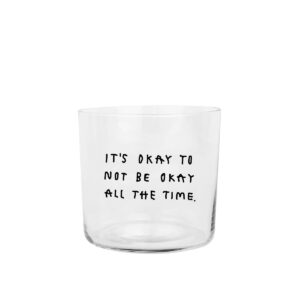 It's okay to not be okay glas