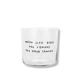 When life gives you lemons glas